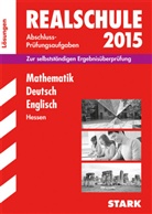 Susann Falk, Susanne Falk, Brigitte Katzer, Brigitte u a Katzer, Siegfrie Koch, Siegfried Koch - Realschule 2015: Mathematik, Deutsch, Englisch, Hessen (Lösungen)