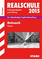 Siegfrie Koch, Siegfried Koch, Redaktion, Thomas Schwarze - Realschule 2015: Mathematik, Hessen, Lösungen