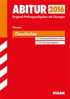 Herman Henne, Hermann Henne, Marti Liepach, Martin Liepach, Wolfg Münchenhagen, Wolfgang Münchenhagen - Abitur 2015: Geschichte, Grund- und Leistungskurs Gymnasium / Landesabitur Hessen