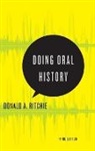 Donald A. Ritchie - Doing Oral History