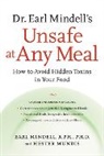 Earl Mindell, Hester Mundis - Dr. Earl Mindell's Unsafe at Any Meal: How to Avoid Hidden Toxins in Your Food