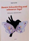 Edda Reschke - Bunter Schmetterling und schwarzer Vogel