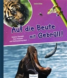 Isabell Heim, Rick Bowers, Syl Hillier - Auf die Beute mit Gebrüll!