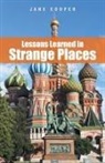 Jane Cooper - Lessons Learned in Strange Places