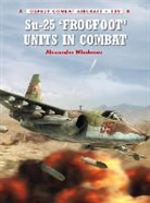 Alexander Miladenov, Alexander Mladenov, Mladenov Alexander, Gareth Hector, Gareth (Illustrator) Hector, Hector Gareth... - Su-25 'Frogfoot' Units in Combat