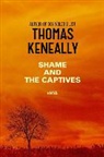 Thomas Keneally - Shame and the Captives