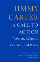 Jimmy Carter - A Call to Action