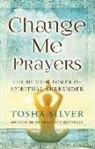 Lissa Rankin, Tosha Silver - Change Me Prayers