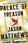 Jason Matthews - Palace of Treason