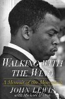 Michael D'Orso, John Lewis, John/ D&apos Lewis, John/ D'Orso Lewis, Michael Orso - Walking With the Wind A Memoir of the Movement