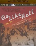 A. J. Baime, Jones Allen - Go Like Hell: Ford, Ferrari, and Their Battle for Speed and Glory at Le Mans (Audio book)
