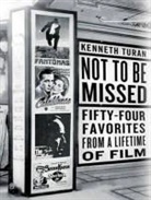 Kenneth Turan, Todd Mclaren - Not to Be Missed: Fifty-Four Favorites from a Lifetime of Film (Audio book)