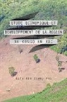 Gutu Kia Zimi, Gutu Kia Zimi Phd - Etude Economique Et Developpement de La Region Ne Kongo En Rdc