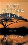 Barry J. Stone - Fort Victoria High