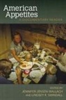 Jennifer Jenson (EDT)/ Swindall Wallach, Lindsey R Swindall, Lindsey R. Swindall, Jennifer Jensen Wallach - American Appetites