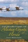 Francis William Zettler - The Biohistory of Alachua County, Florida