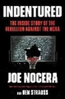 Joe Nocera, Joseph Nocera, Ben Strauss - Indentured