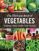 Editors at Reader's Digest, Reader&amp;apos, Reader's Digest (COR), s Digest (COR) - The Ultimate Book of Vegetables