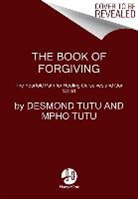 Desmond Tutu, Desmond/ Tutu Tutu, Mpho Tutu - The Book of Forgiving