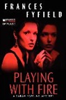 Frances Fyfield - Playing With Fire