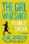Jona Jonasson, Jonas Jonasson, Jonas/ Willson-Broyles Jonasson, Rachel Willson-Broyles - The Girl Who Saved the King of Sweden