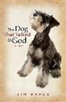 J. P. Kraus, Jim Kraus - The Dog That Talked to God