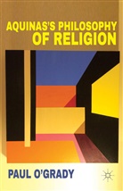 &amp;apos, Paul grady, O&amp;apos, P O'Grady, P. O'Grady, Paul O'Grady... - Aquinas''s Philosophy of Religion