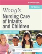 Marilyn J. Hockenberry, Linda McCampbell, Linda Sawyer McCampbell, Anne Rath Rentfro, David Wilson - Wong's Nursing Care of Infants and Children