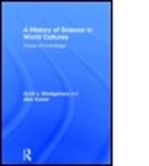 Alok Kumar, Alok (State University of New York Kumar, Kumar Alok, Scott Montgomery, Scott L. Montgomery, Scott L. (University of Washington Montgomery... - History of Science in World Cultures