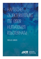 Nicolas Gorges - Haptische Objekterkennung mit einer humanoiden Roboterhand
