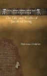 Philoxenos Dolabani - The Life and Works of Jacob of Serug