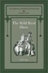 Ed Cray, Ed Comp Cray - The Wild West Show