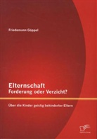 Friedemann Göppel - Elternschaft - Forderung oder Verzicht?