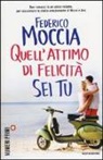Federico Moccia - Quell'attimo di felicità-Sei tu