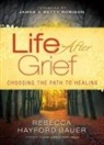 Rebecca Hayford Bauer, Rebecca Hayford/ Robison Bauer, Betty Robison, James Robison - Life After Grief