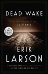 Erik Larson - Dead Wake