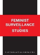 Rachel E. (EDT)/ Magnet Dubrofsky, Rachel E. Magnet Dubrofsky, Rachel E. Dubrofsky, Shoshana Amielle Magnet - Feminist Surveillance Studies