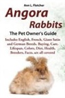 Ann L. Fletcher - Angora Rabbits A Pet Owner's Guide