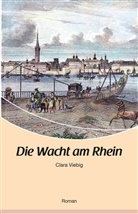 Clara Viebig - Die Wacht am Rhein