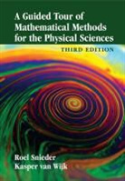 Matthew M. Haney, Roel Snieder, Roel Van Wijk Snieder, Snieder Roel, Kasper van Wijk, Kasper van Wijk - Guided Tour of Mathematical Methods for the Physical Sciences