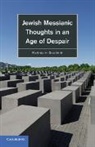Kenneth Seeskin, Kenneth (Northwestern University Seeskin, Seeskin Kenneth - Jewish Messianic Thoughts in an Age of Despair