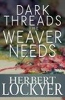 Herbert Lockyer - Dark Threads the Weaver Needs