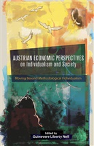 Guinevere Nell, Guinevere Liberty Nell, G. Nell, Guinevere Nell, Guinevere Liberty Nell - Austrian Economic Perspectives on Individualism and Society