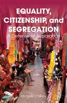 M Merry, M. Merry, Michael S. Merry - Equality, Citizenship, and Segregation