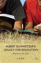 A. Rud, A Rud, A. Rud, A. G. Rud - Albert Schweitzer''s Legacy for Education