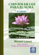 Ricard Lopez, Ricard López - Cuentos de Luz Para El Alma