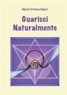 Maria Cristina Sapori - Guarisci Naturalmente