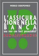 Mirko Odepemko - L'Assicurazione Nella Banca. Bancassurance