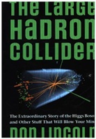 Don Lincoln, Don (Fermilab) Lincoln, Donald Lincoln - The Large Hardron Collider