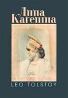 Leo Nikolayevich Tolstoy - Anna Karenina